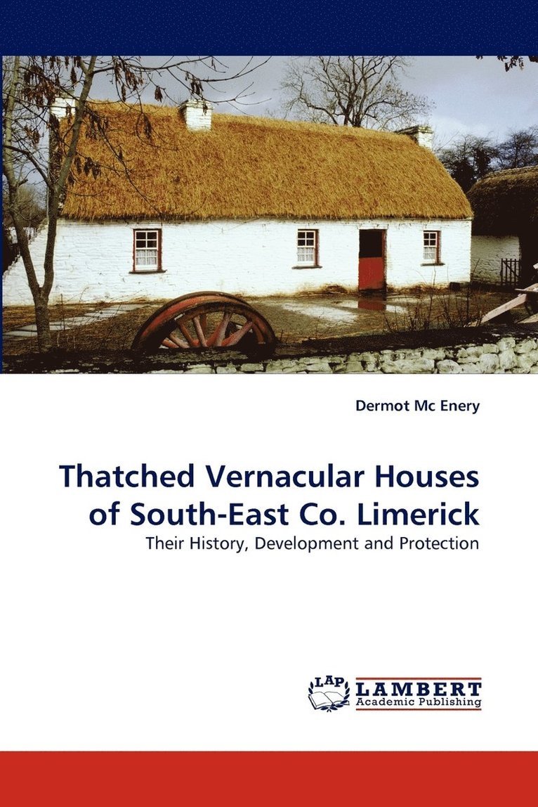 Thatched Vernacular Houses of South-East Co. Limerick 1