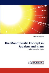 bokomslag The Monotheistic Concept in Judaism and Islam