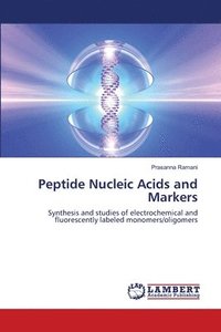 bokomslag Peptide Nucleic Acids and Markers