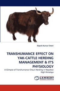 bokomslag Transhumance Effect on Yak-Cattle Herding Management & It's Physiology