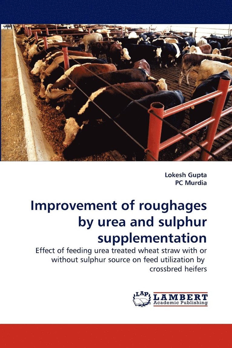 Improvement of roughages by urea and sulphur supplementation 1