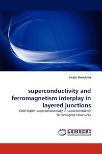 bokomslag superconductivity and ferromagnetism interplay in layered junctions