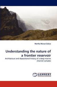 bokomslag Understanding the Nature of a Frontier Reservoir