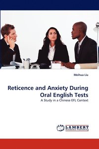 bokomslag Reticence and Anxiety During Oral English Tests