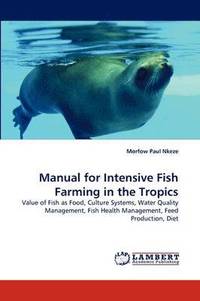 bokomslag Manual for Intensive Fish Farming in the Tropics