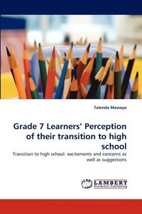 bokomslag Grade 7 Learners' Perception of their transition to high school