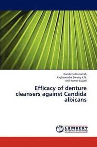 bokomslag Efficacy of Denture Cleansers Against Candida Albicans