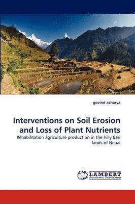 Interventions on Soil Erosion and Loss of Plant Nutrients 1