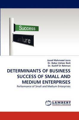 Determinants of Business Success of Small and Medium Enterprises 1
