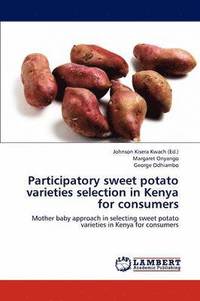 bokomslag Participatory Sweet Potato Varieties Selection in Kenya for Consumers