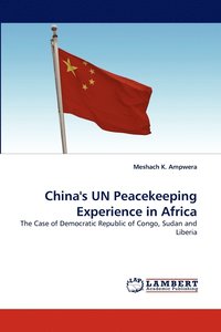 bokomslag China's UN Peacekeeping Experience in Africa