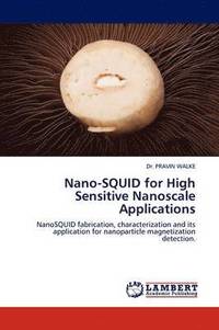 bokomslag Nano-SQUID for High Sensitive Nanoscale Applications