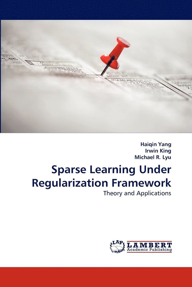 Sparse Learning Under Regularization Framework 1