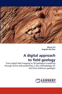 bokomslag A Digital Approach to Field Geology