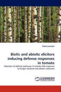 bokomslag Biotic and abiotic elicitors inducing defense responses in tomato