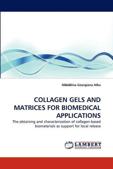 bokomslag Collagen Gels and Matrices for Biomedical Applications