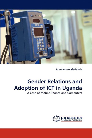 bokomslag Gender Relations and Adoption of ICT in Uganda