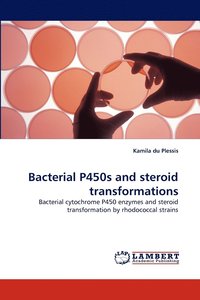 bokomslag Bacterial P450s and steroid transformations