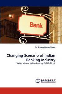 bokomslag Changing Scenario of Indian Banking Industry