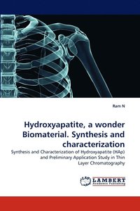 bokomslag Hydroxyapatite, a wonder Biomaterial. Synthesis and characterization