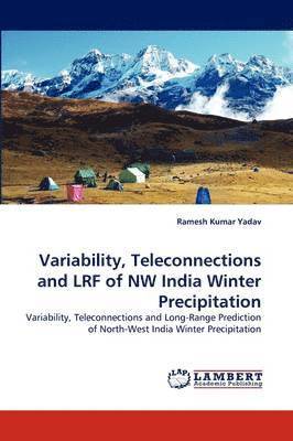 Variability, Teleconnections and Lrf of NW India Winter Precipitation 1