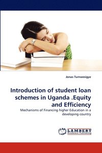 bokomslag Introduction of student loan schemes in Uganda .Equity and Efficiency
