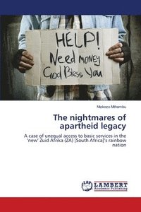 bokomslag The nightmares of apartheid legacy