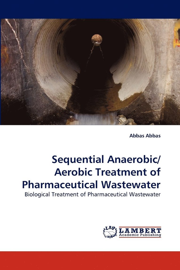 Sequential Anaerobic/ Aerobic Treatment of Pharmaceutical Wastewater 1