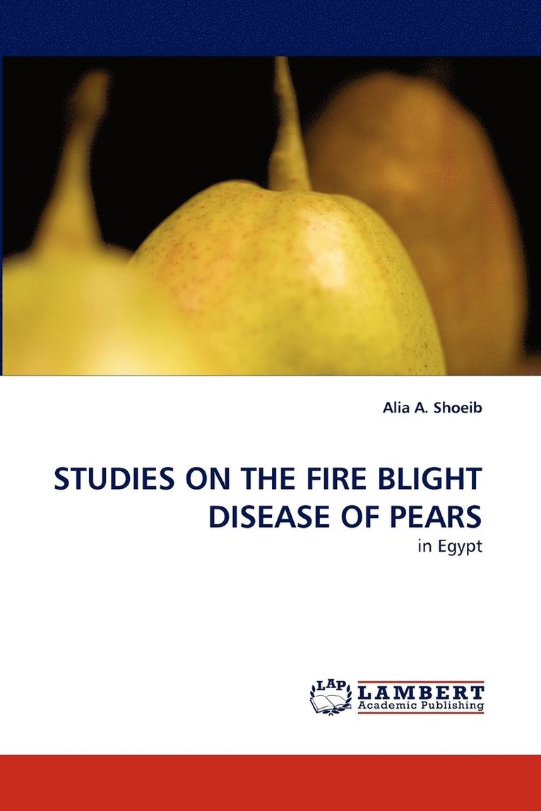 Studies on the Fire Blight Disease of Pears 1