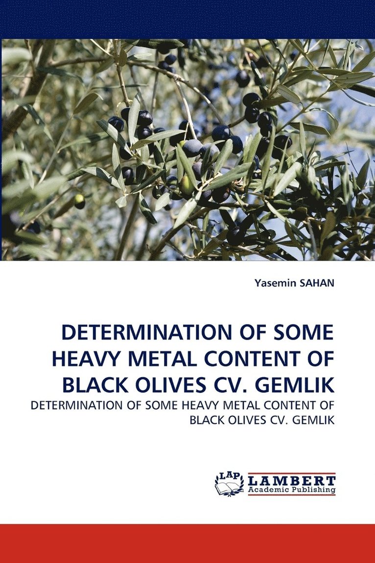 Determination of Some Heavy Metal Content of Black Olives CV. Gemlik 1