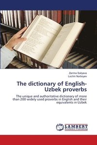 bokomslag The dictionary of English-Uzbek proverbs
