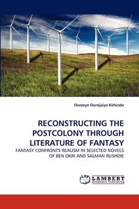 bokomslag Reconstructing the Postcolony Through Literature of Fantasy