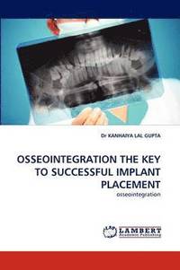 bokomslag Osseointegration the Key to Successful Implant Placement