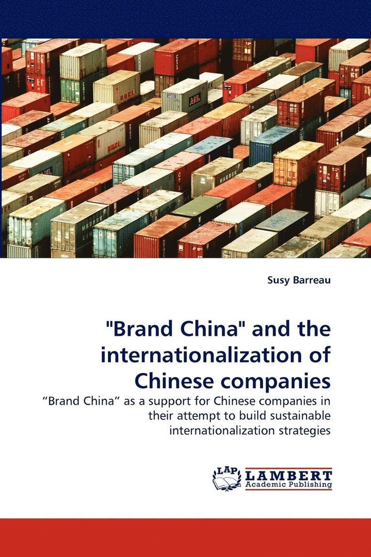 &quot;Brand China&quot; and the internationalization of Chinese companies 1