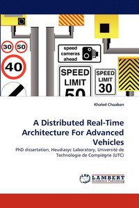 bokomslag A Distributed Real-Time Architecture for Advanced Vehicles