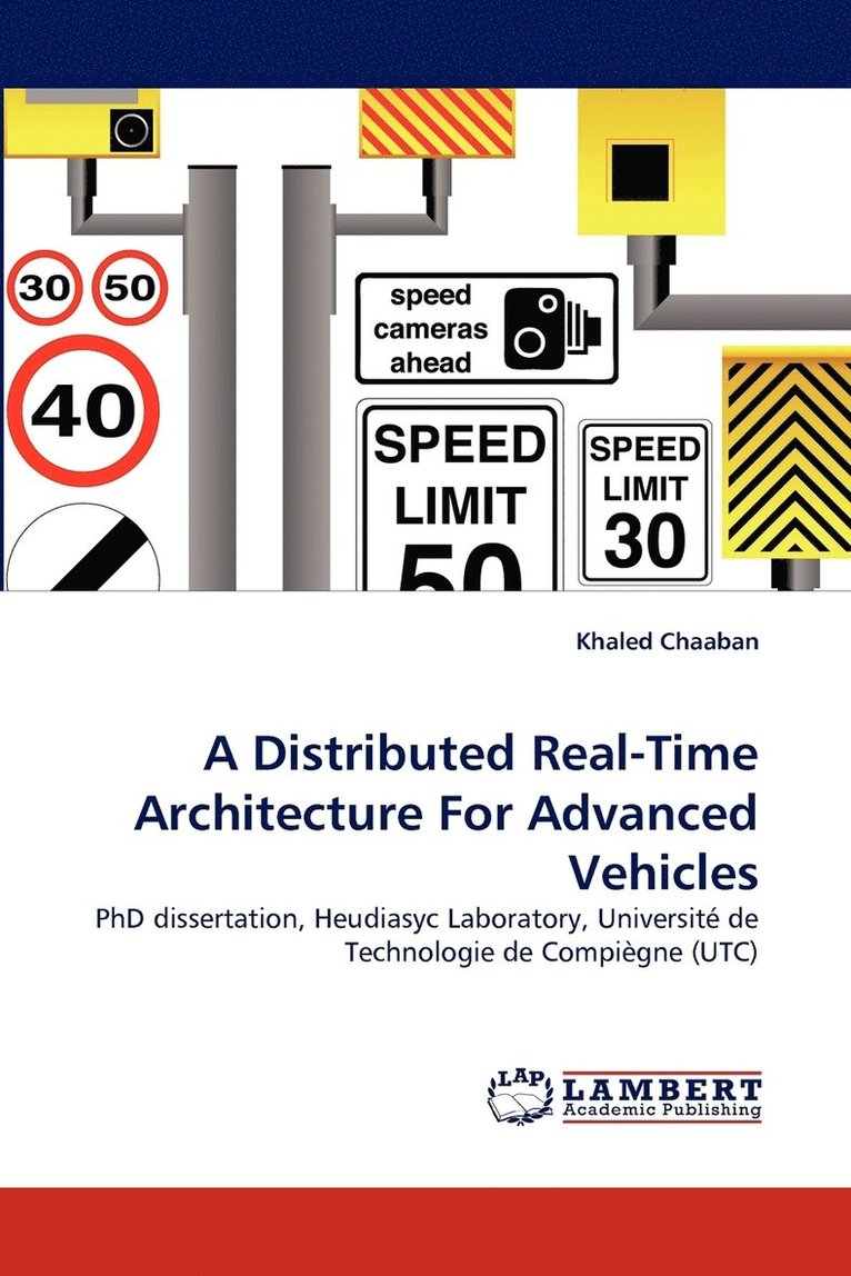 A Distributed Real-Time Architecture for Advanced Vehicles 1