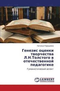 bokomslag Genezis otsenki tvorchestva L.N.Tolstogo v otechestvennoy pedagogike