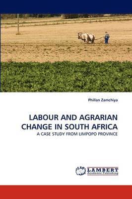 Labour and Agrarian Change in South Africa 1