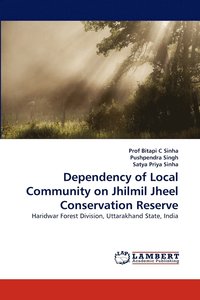 bokomslag Dependency of Local Community on Jhilmil Jheel Conservation Reserve