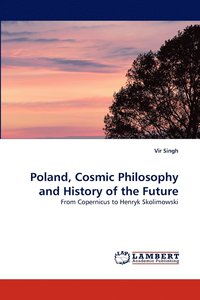 bokomslag Poland, Cosmic Philosophy and History of the Future