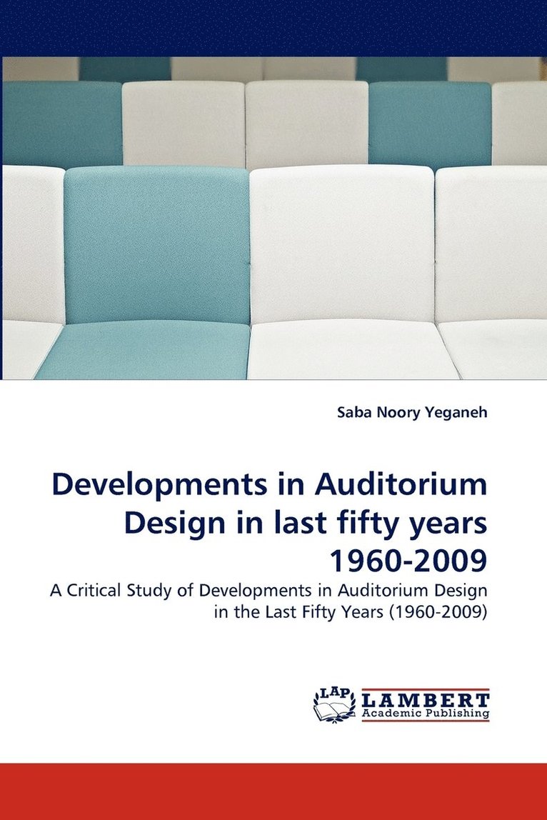 Developments in Auditorium Design in last fifty years 1960-2009 1