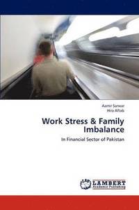bokomslag Work Stress & Family Imbalance