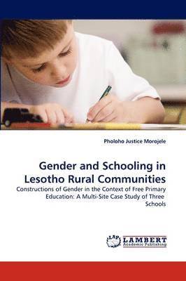 Gender and Schooling in Lesotho Rural Communities 1