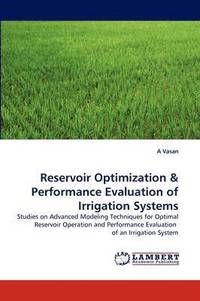 bokomslag Reservoir Optimization & Performance Evaluation of Irrigation Systems