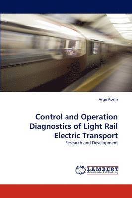 Control and Operation Diagnostics of Light Rail Electric Transport 1