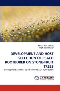 bokomslag Development and Host Selection of Peach Rootborer on Stone-Fruit Trees