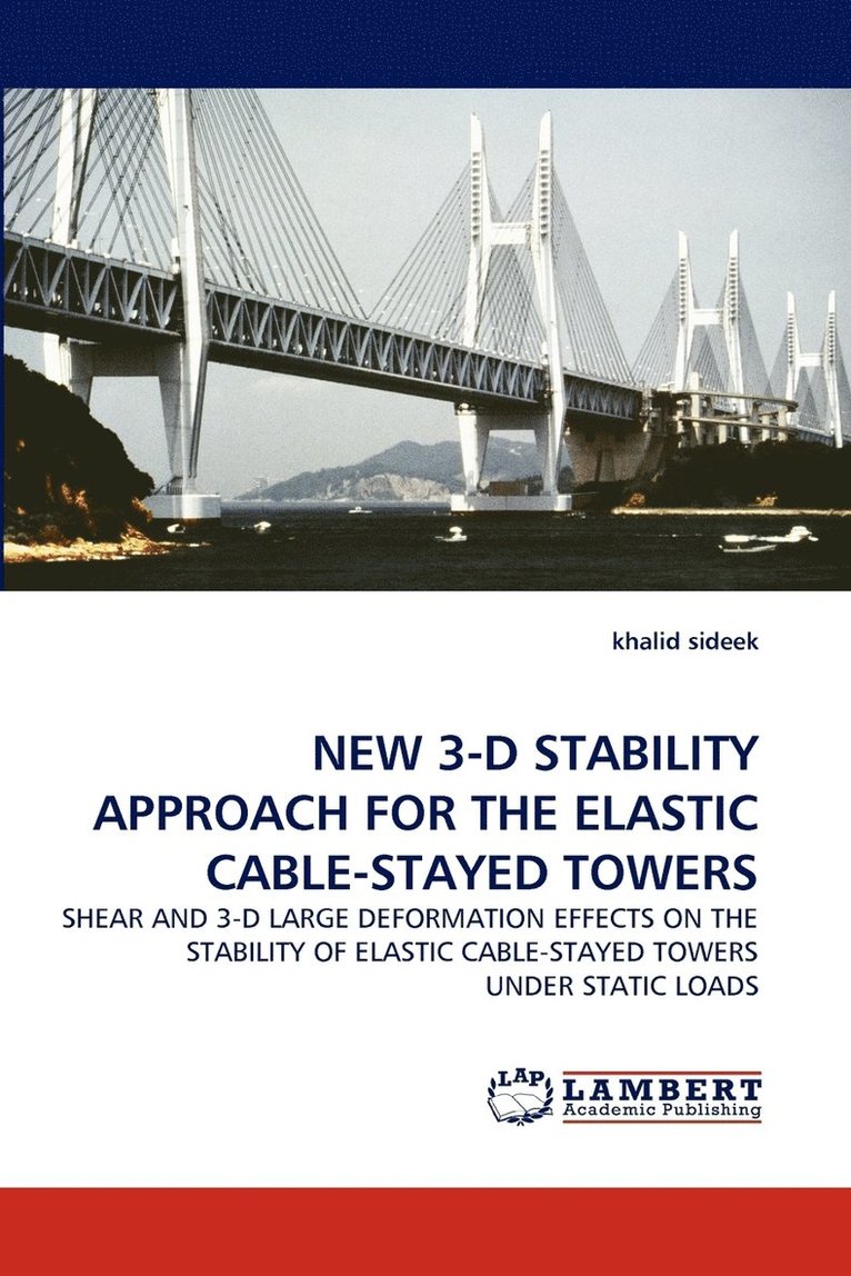 New 3-D Stability Approach for the Elastic Cable-Stayed Towers 1