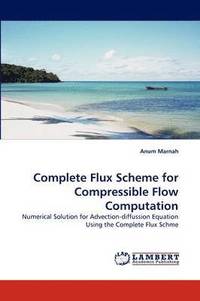 bokomslag Complete Flux Scheme for Compressible Flow Computation