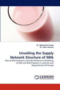 bokomslag Unveiling the Supply Network Structure of Milk