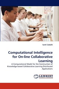 bokomslag Computational Intelligence for On-Line Collaborative Learning